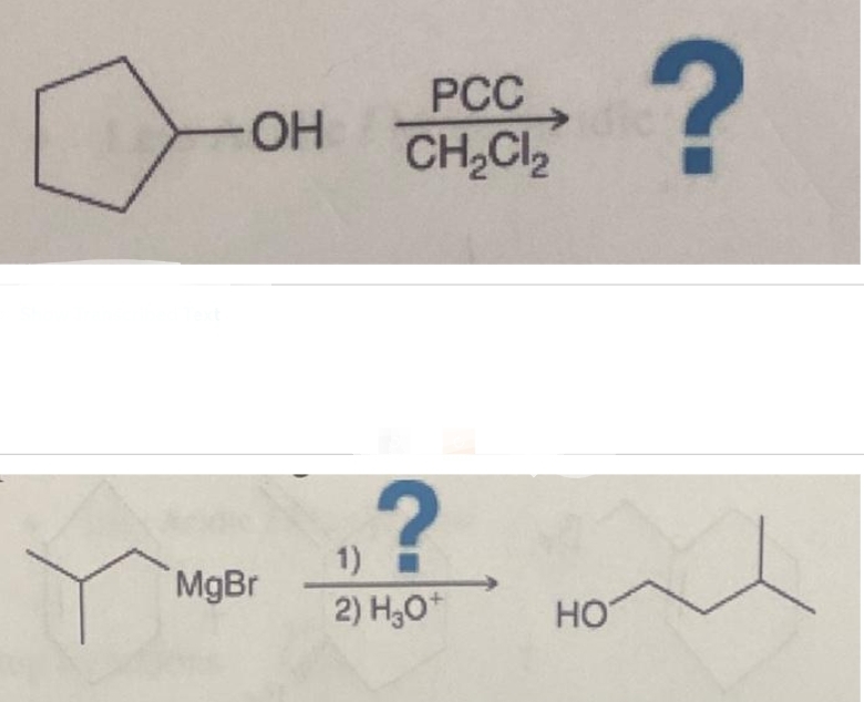 OH
MgBr
PCC
CH₂Cl₂
?
1)
2) Н3О+
НО
?