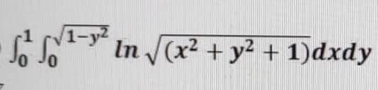 S. In (x2 + y² + 1)dxdy
