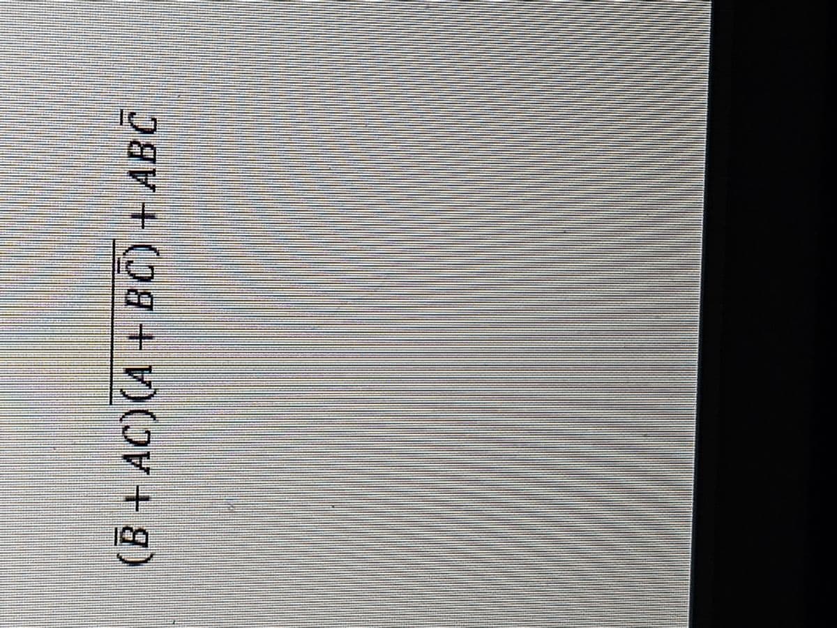 (B+ AC) (A + BC) + ABC