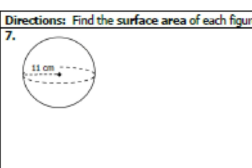 Directions: Find the surface area of each figur
7.
