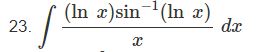 (In x)sin ¹(In x)
23.
3.fh1
x
dx