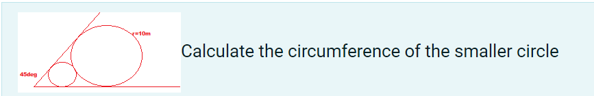 Calculate the circumference of the smaller circle
45deg
