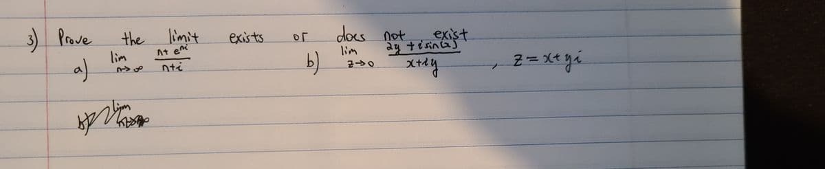 3) Prove
limit
the
lim
a)
does not
ay +isina)
exists
or
exist
At en
lim
b)
nti
中2
