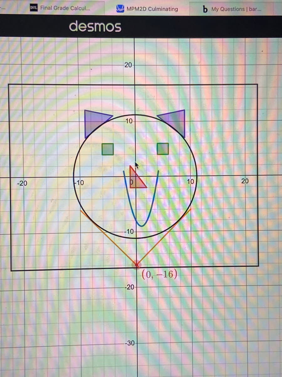 -20
D2L Final Grade Calcul...
desmos
-10
MPM2D Culminating.
20-
-10-
--10-
-20-
-30-
(0, −16)
10
b My Questions | bar...
20