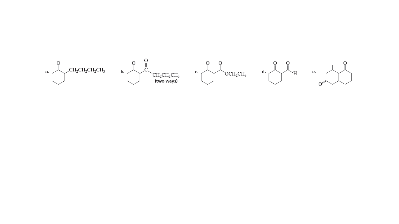 CH,CH2CH,CH3
b.
d.
a.
с.
OCH,CH3
H.
е.
`CH2CH2CH3
(two ways)
