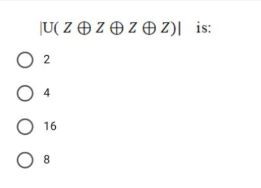 |U( Z O Z O Z O Z)| is:
2
4
16
8.
