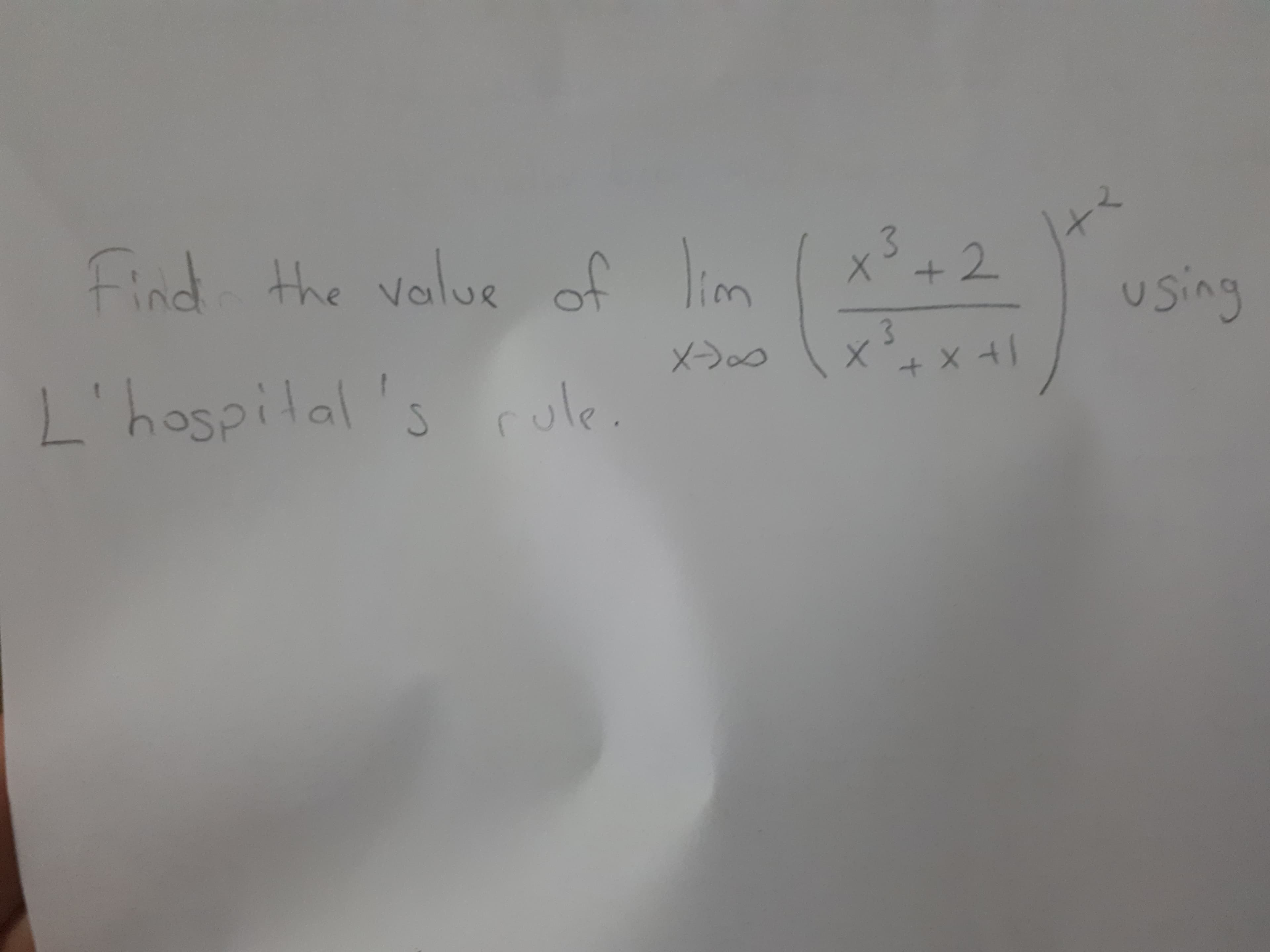 Find the volue of im
x3+2
the Val
using
3.
X->
hospital
cule.
