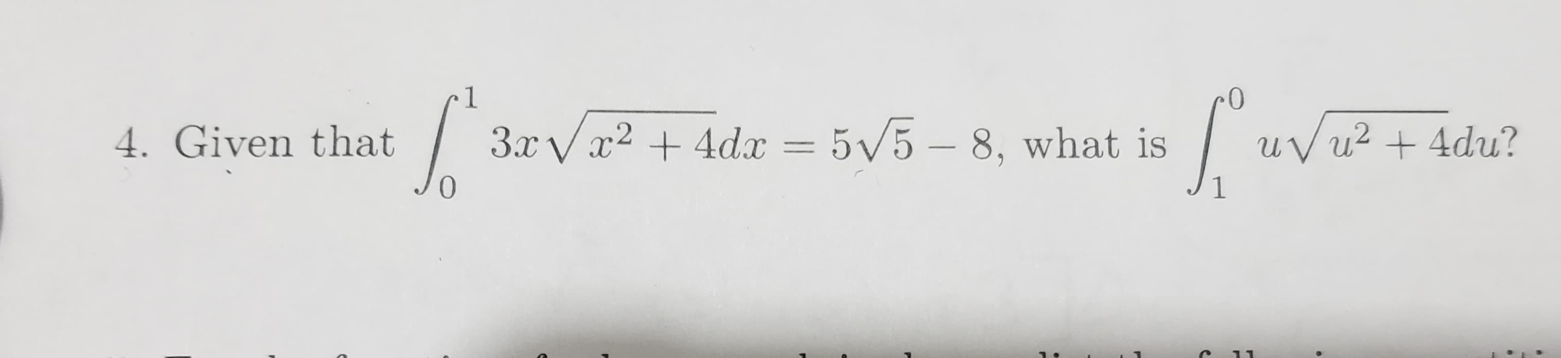 1
5 5-8, what is
3x24dx =
uvu24du?
4. Given that
0
1
11
