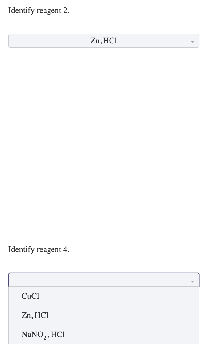 Identify reagent 2.
Identify reagent 4.
CuCl
Zn, HCl
NaNO₂, HCl
Zn, HC1