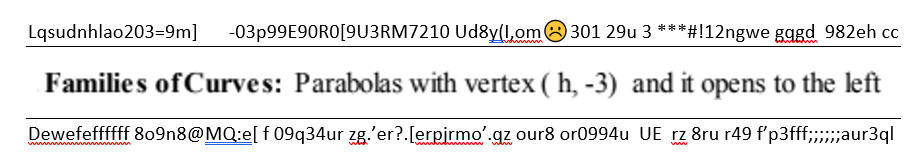 Lqsudnhlao203-9m]
-03P99E90RO[9U3RM7210 Ud8y(l,om8 301 29u 3 ***#!12ngwe gggd 982eh cc
Families of Curves: Parabolas with vertex ( h, -3) and it opens to the left
Dewefeffffff 809n8@MQ:e[ f 09q34ur zg.'er?.[erpirmo'.gz our8 or0994u UE rz 8ru r49 f'p3fff;;aur3ql
