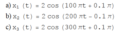 a) x1 (t) = 2 cos (100 t + 0.1 x)
b) x2 (t) = 2 cos (200 at – 0.1 x)
c) x3 (t) = 2 cos (300 at + 0.1 x)
