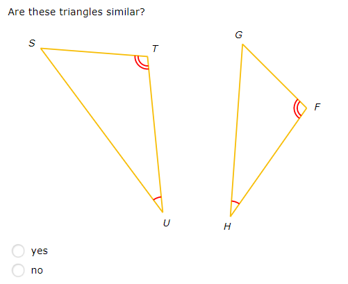 Are these triangles similar?
G
O yes
no
