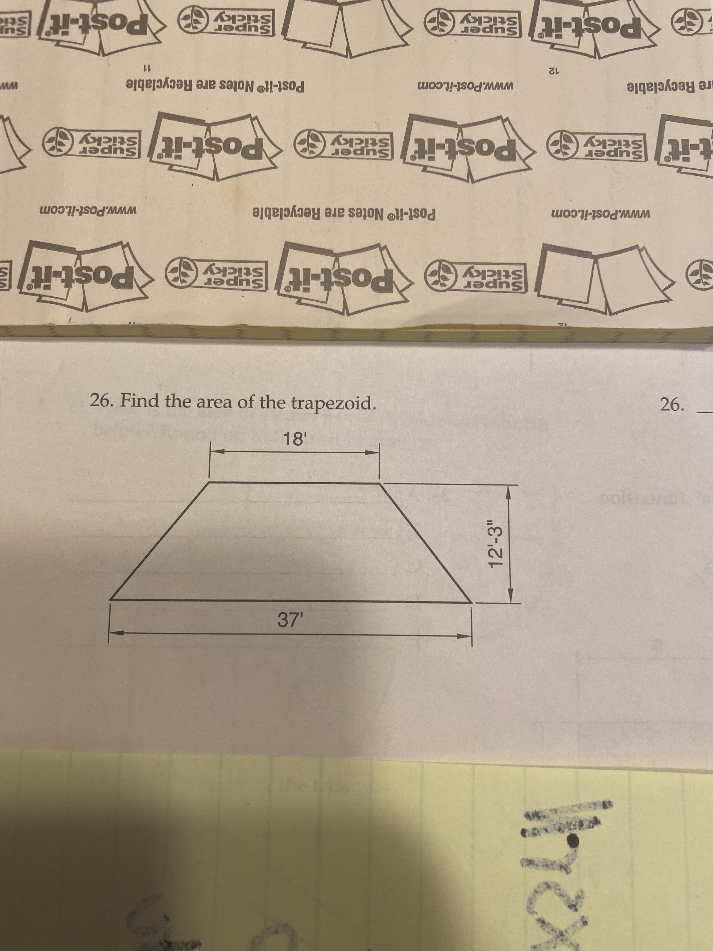 26. Find the area of the trapezoid.
18'
noi
37'
12'-3"
