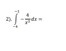 -1
4
dx =
2).
-4
