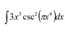 [ 3x³ csc²(xx¹ )dx