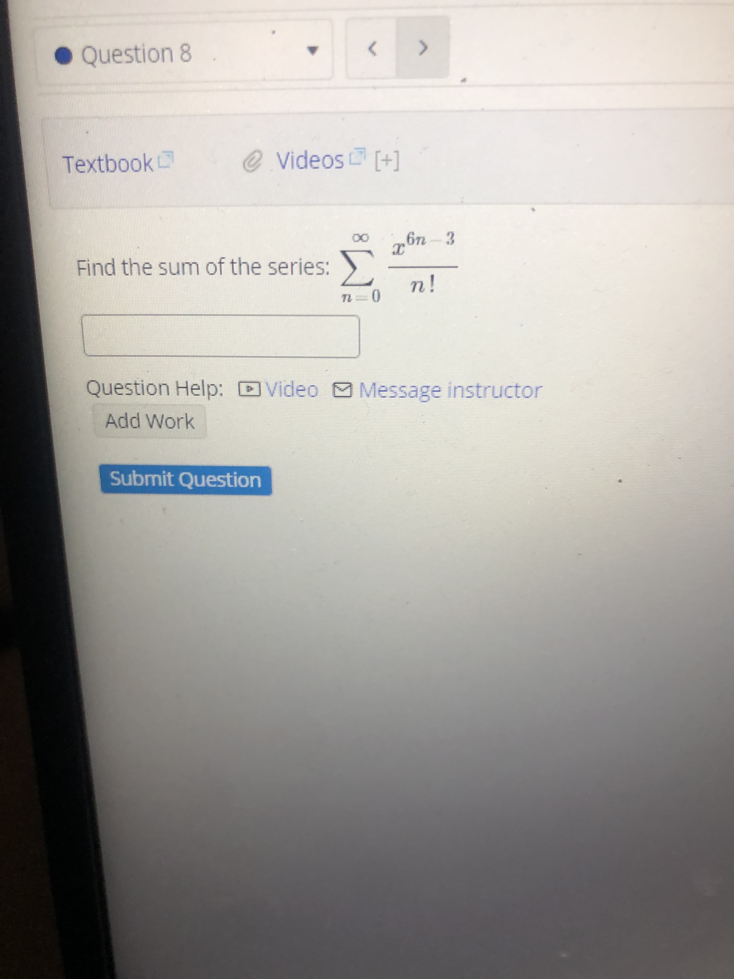 6n-3
Find the sum of the series:
Σ
n!
