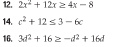 12, 2x + 12 ≥ 4x − 8
4
14.
+1253-6
16. 3d²+16 ≥-d² + 16d
8