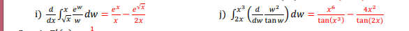 4x2
i) L dw
w
2x
dw tan w
tan(x3)
tan(2x)
