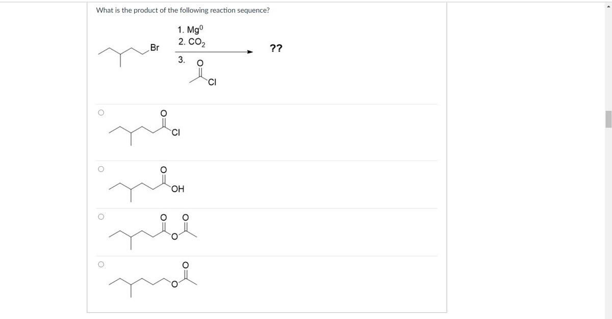 What is the product of the following reaction sequence?
1. Mg°
2. CO2
Br
??
3.
HO.
