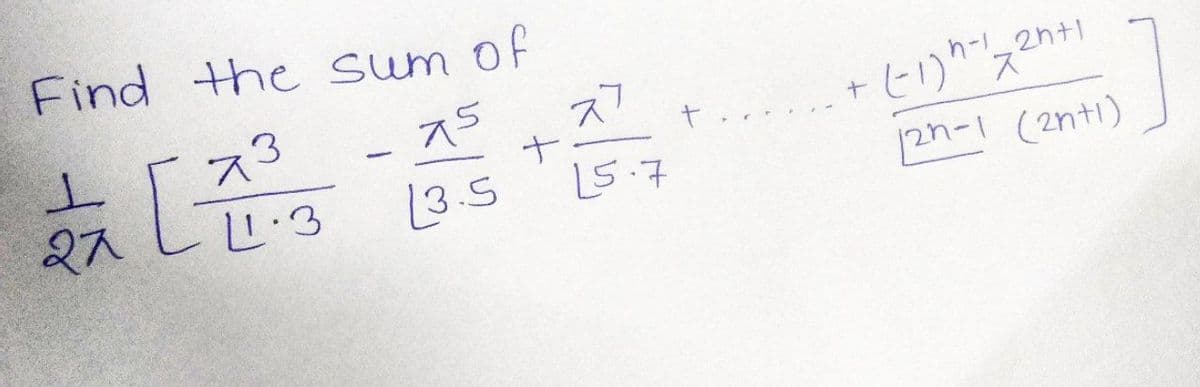 Find the sum of
as
-
ㅗ
+ [3
+
&ㅈ
13.5
ㅈㄱ
15.7
+
+
n-1, 2n+1
(1)
ㅈ
[2n-1 (2n+1)