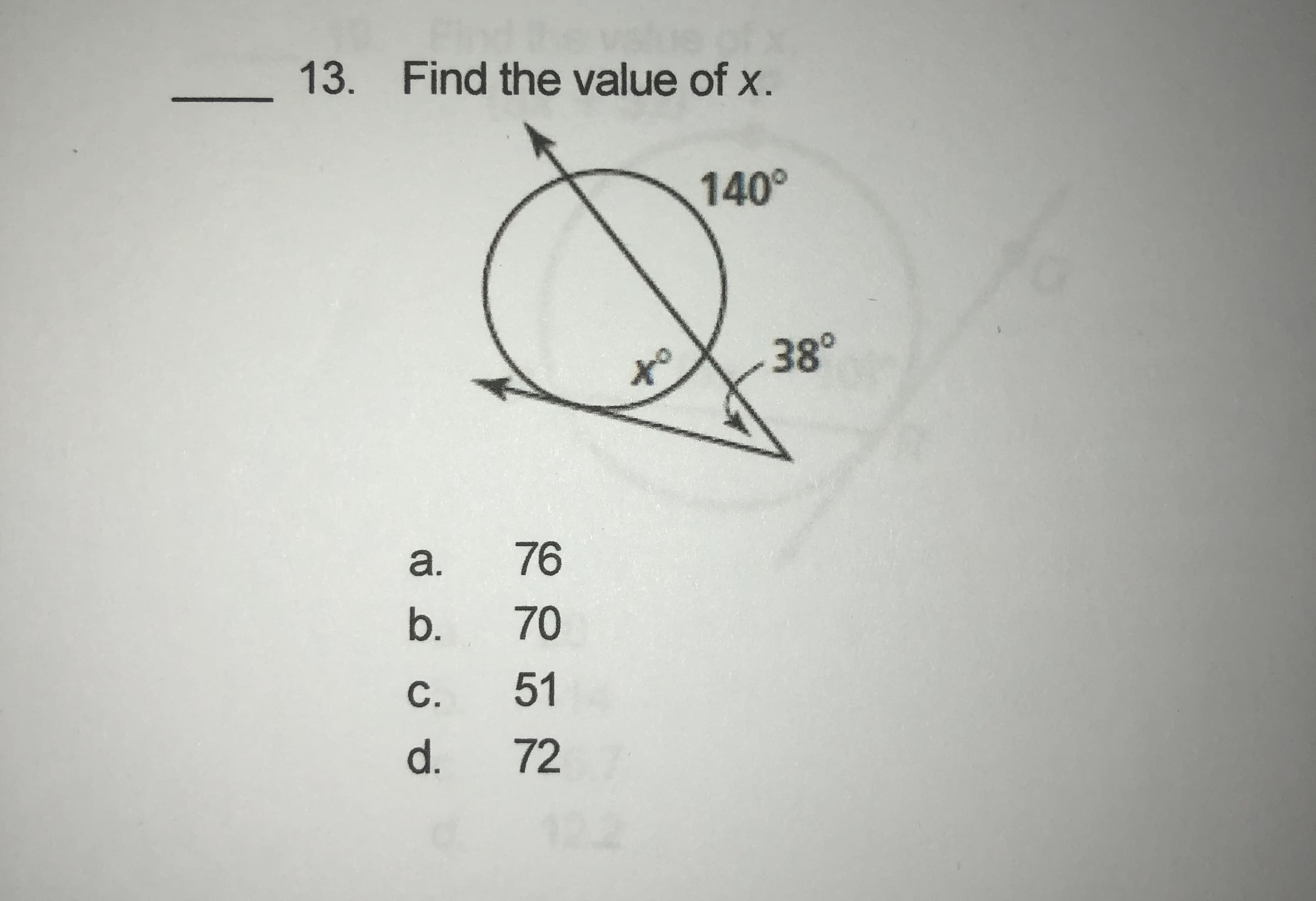 Find the value of x.
140°
38°
a.
76
b.
70
С.
51
d.
72
