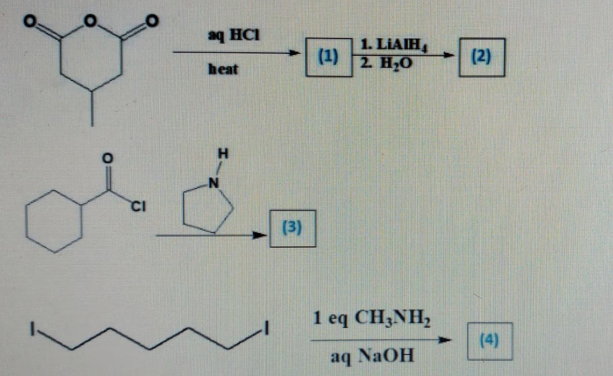 CI
aq HCI
heat
(3)
1. LIAIH
2. H₂O
1 eq CH3NH₂
aq NaOH
(2)
(4)