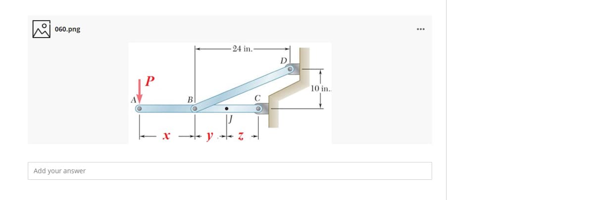 M 060.png
24 in.-
D
P
10 in.
B
C
x -+ y
Add your answer
