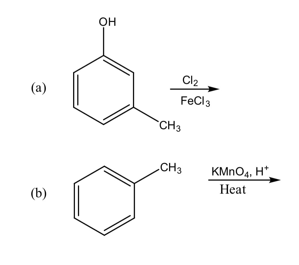 ОН
Cl2
(а)
FeCl3
CH3
.CH3
KMNO4, H*
Нeat
(b)
