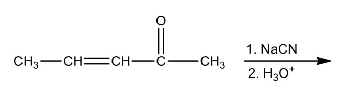 1. NaCN
CH3-CH=CH-C-
CH3
2. H30*
