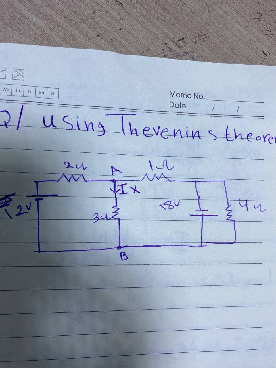 Memo No..
Date
3/ using Thevenins theoren
We Th Fr Sa Su
12V
comeM
211
XIX
34 ²
لا
AMA
180
पण