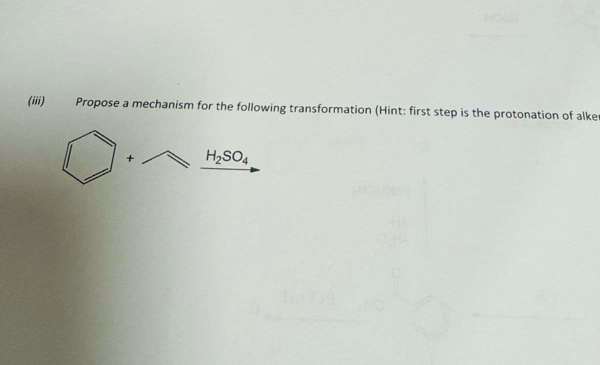 (!!!)
Propose a mechanism for the following transformation (Hint: first step is the protonation of alker
H2SO4