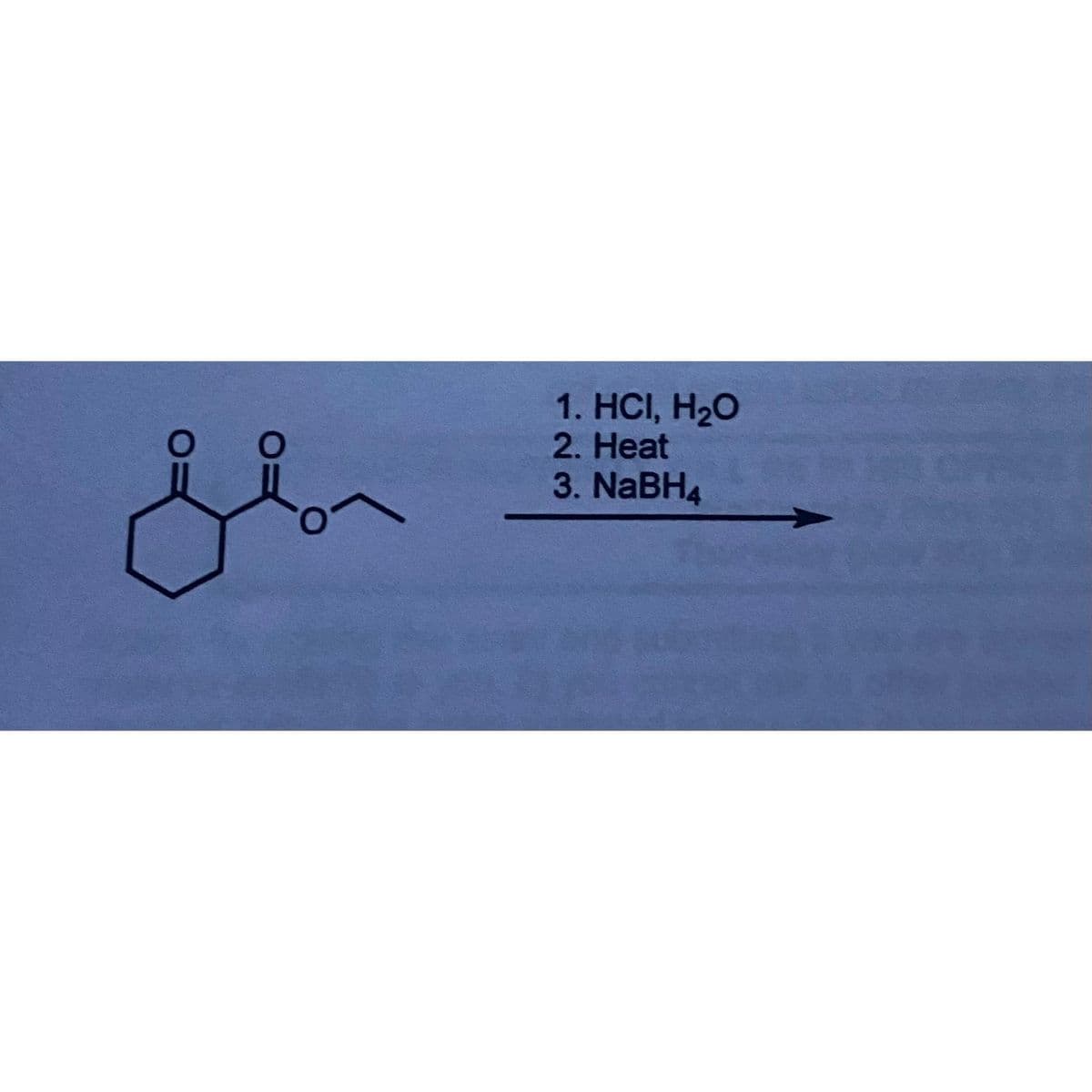 on
1. HCI, H₂O
2. Heat
3. NaBH4