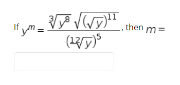 _, then m=
If ym =
(1/7)5
