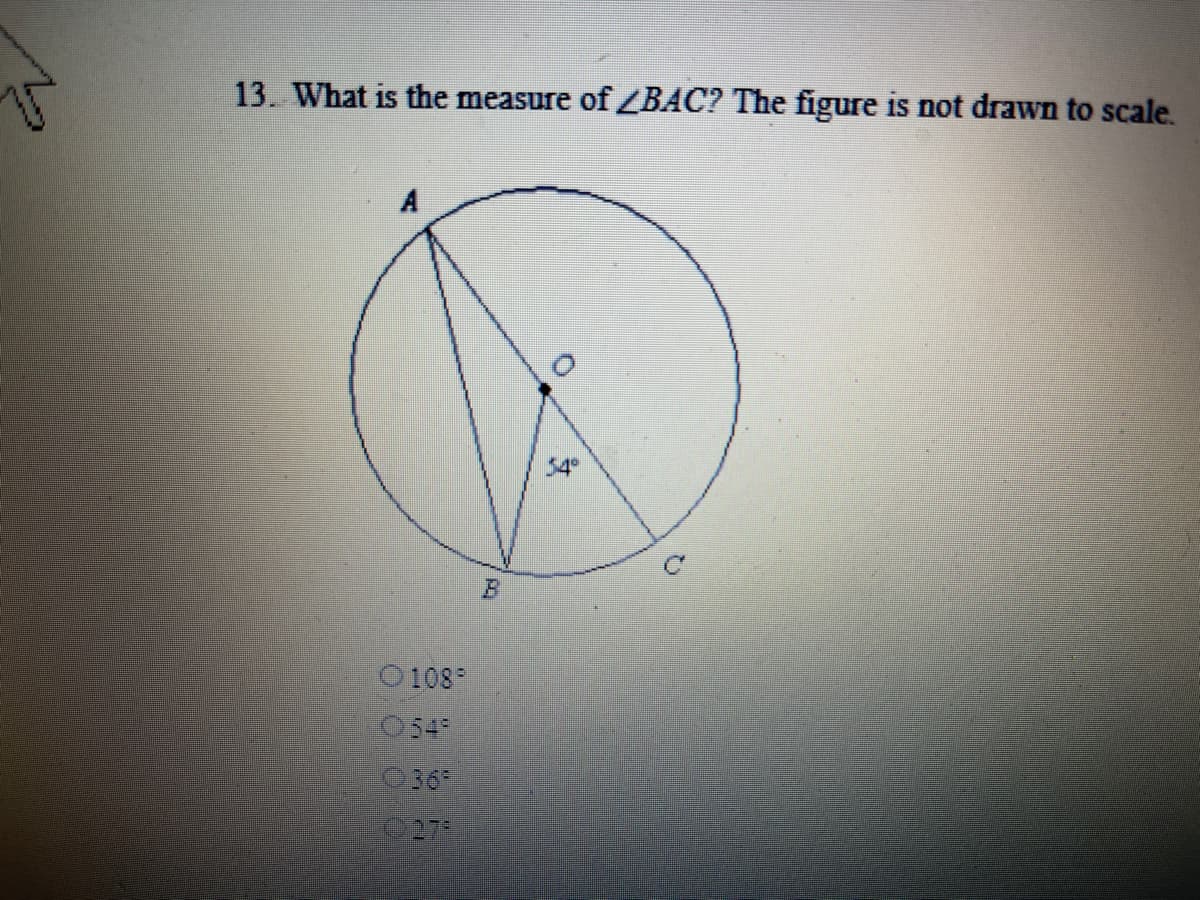 13. What is the measure of ZBAC? The figure is not drawn to scale.
54°
O 108
O54
036
0275
