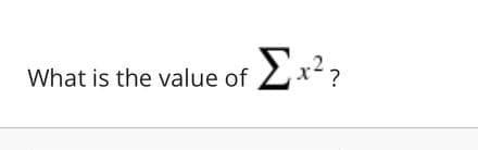 What is the value of x²?