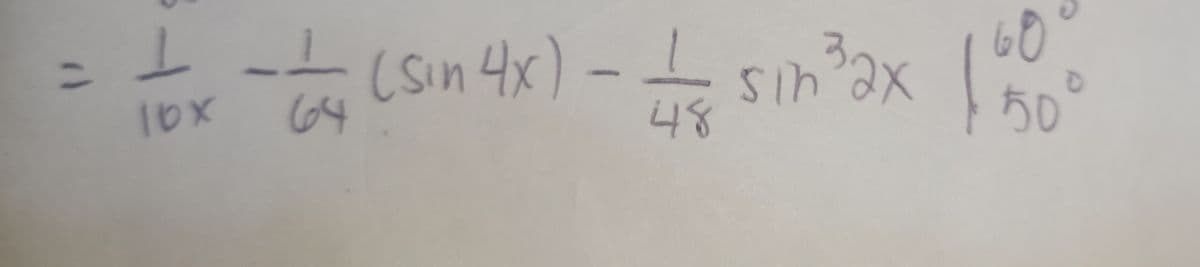 (1
ㅗ
10x
-1
64
(sin 4x) — 1/1/8
-
48
sin ³2x
зах
60
50