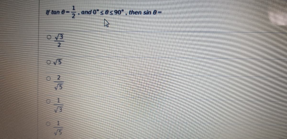 f tan 6-
and 0"<0<90, then sin 0-
O V3
V5
