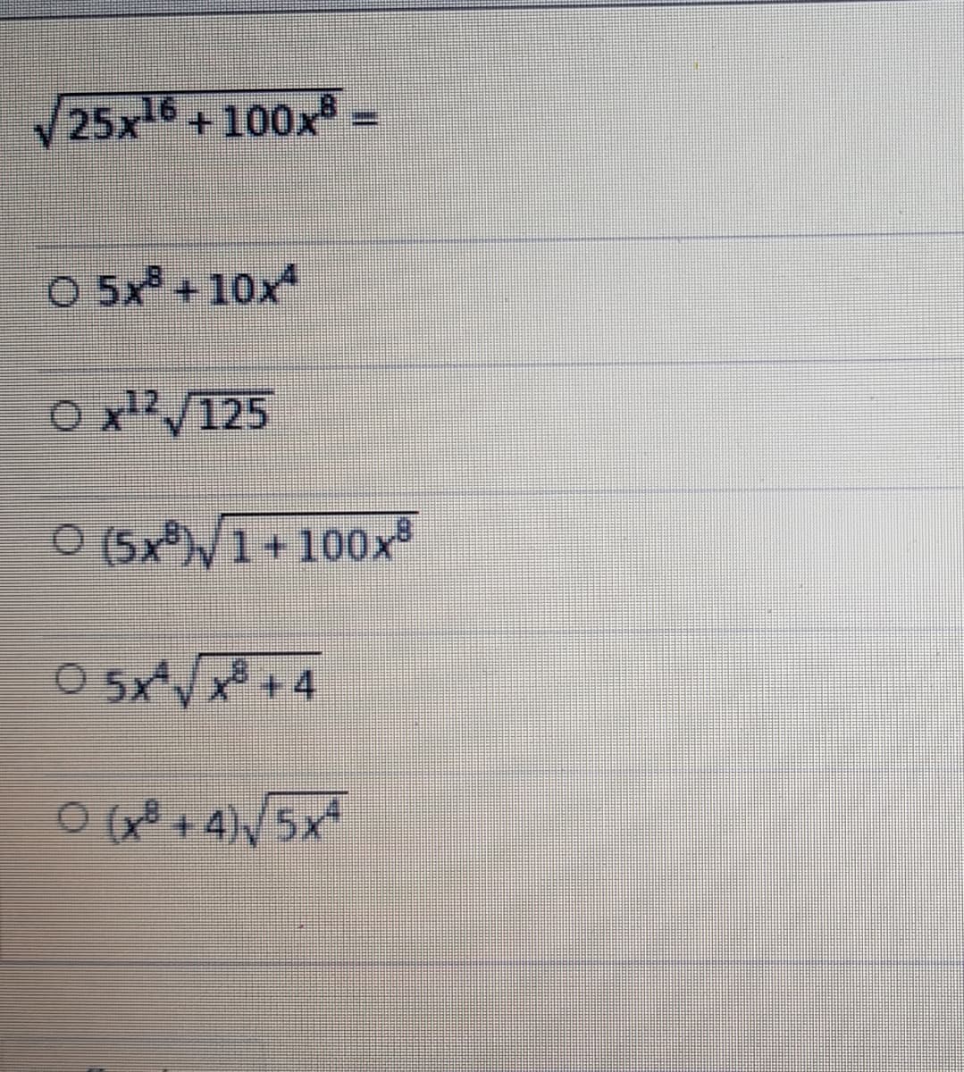 25x16+100x -
O 5x +10x
O x/125
O (5x*/1+100x
