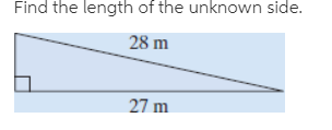 Find the length of the unknown side.
28 m
27 m
