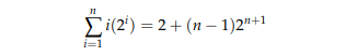 Ei(2') = 2+ (n – 1)2"+1
i=1
