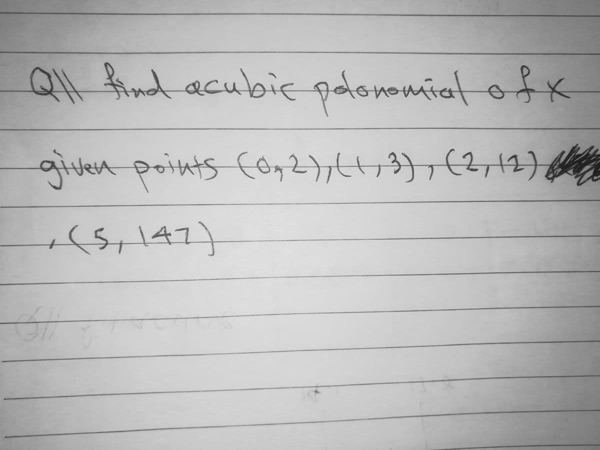 Q hnd acubie pdomomiat of K
given points CoyZ)t,3},(2,1)
47
