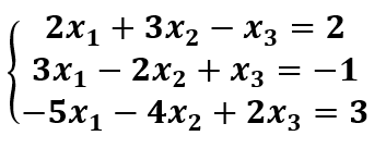 2х1 + 3x2 — хз — 2
3x1 – 2x2 + x3
(-5х1 — 4х2 + 2хз 3 3
-1
