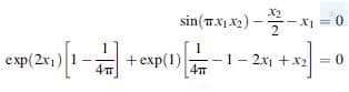 sin(TX,2)-꼭-x=0
exp(2x1)
1- 2x1 +x2
4т
4т
+ exp(1)
