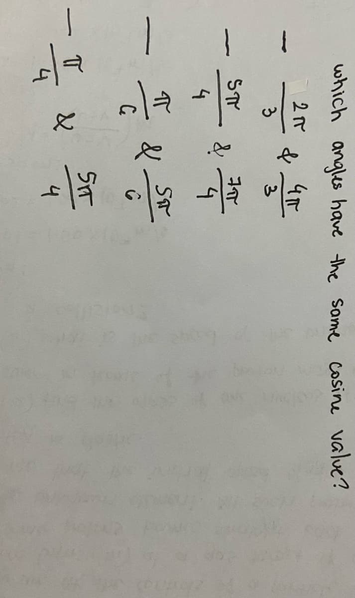 1
which angles have the Same Cosine value?
STY
4
个
ST
-
4
