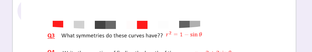 Q3
What symmetries do these curves have?? r²
= 1
sin 0
04
