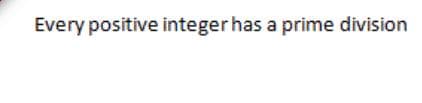 Every positive integer has a prime division
