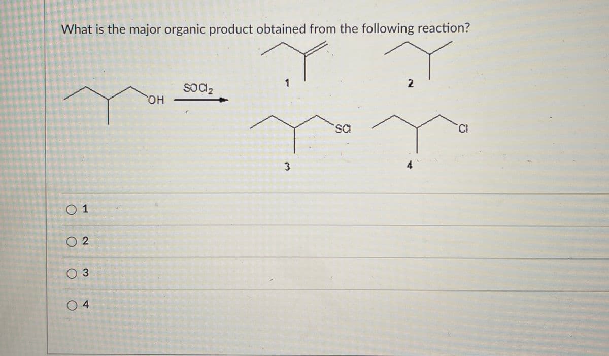 What is the major organic product obtained from the following reaction?
1
O2
O3
O4
SOCI₂
OH
3
sa
2
C