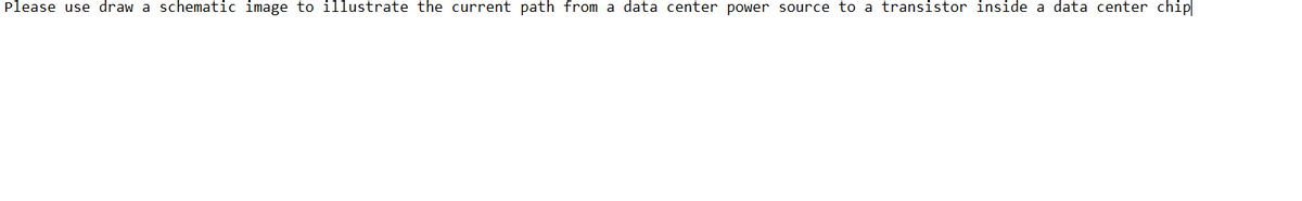 Please use draw a schematic image to illustrate the current path from a data center power source to a transistor inside a data center chip