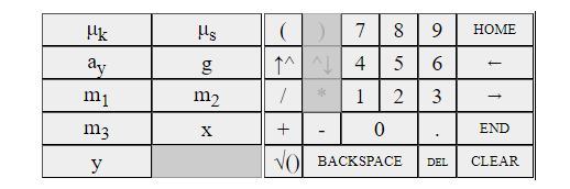 Hk
ay
m₁
m3
y
μs
g
m₂
X
7
4
1
8
5
2 3
9
^^↓
/
+
0
VO BACKSPACE
16
DEL
HOME
+
-
END
CLEAR