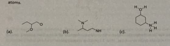 atoms.
(a).
(b).
NH.
(c).
